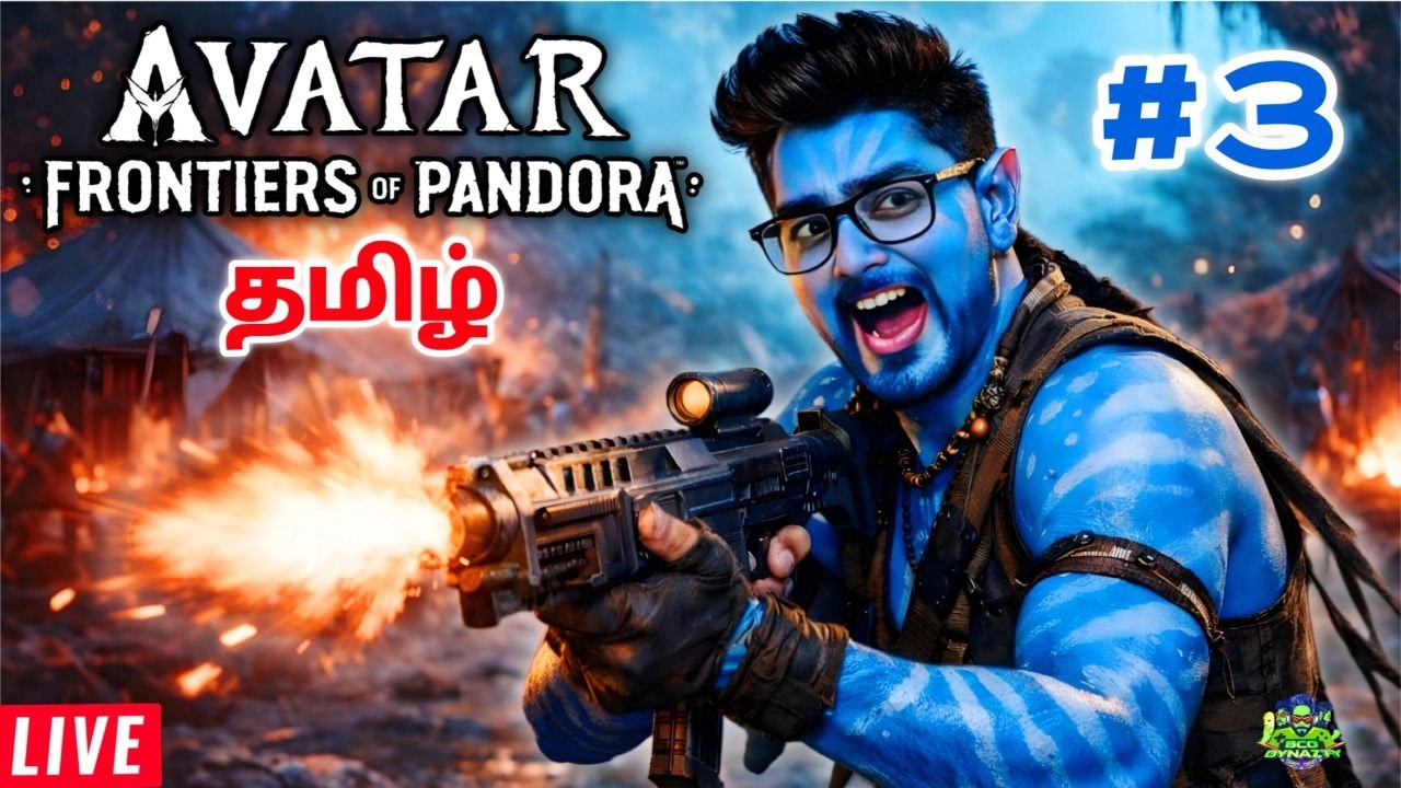 அவதார் AVATAR: Frontiers of Pandora  - LIVE - PART 3 | Tamil GAMEPLAY | BCO DYNAZTY
