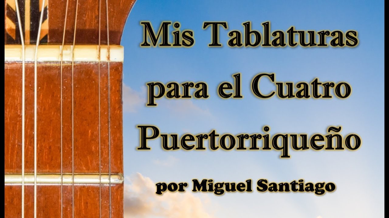 Nuevo Método de Tablatura para el Cuatro Puertorriqueño - ¡Disponible ya!