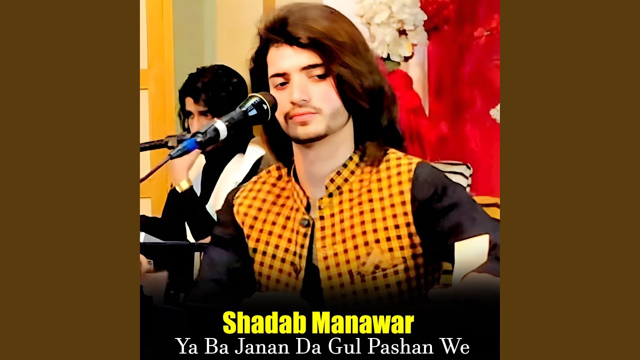 Ya Ba Janan Da Gul Pashan We
