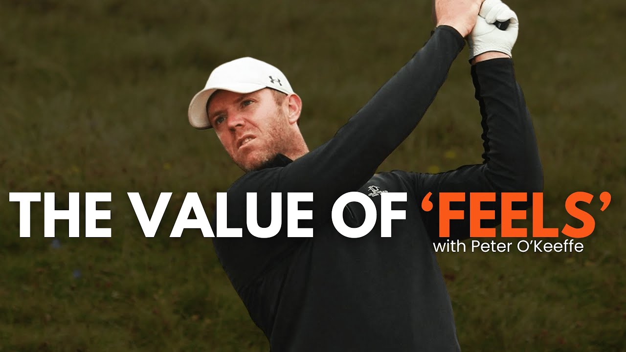 The Value of FEELS | Golf Tutorial