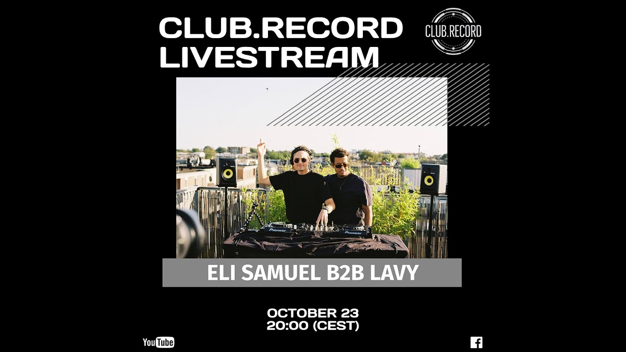 CLUB.RECORD Livestream - Eli Samuel B2B LAVY