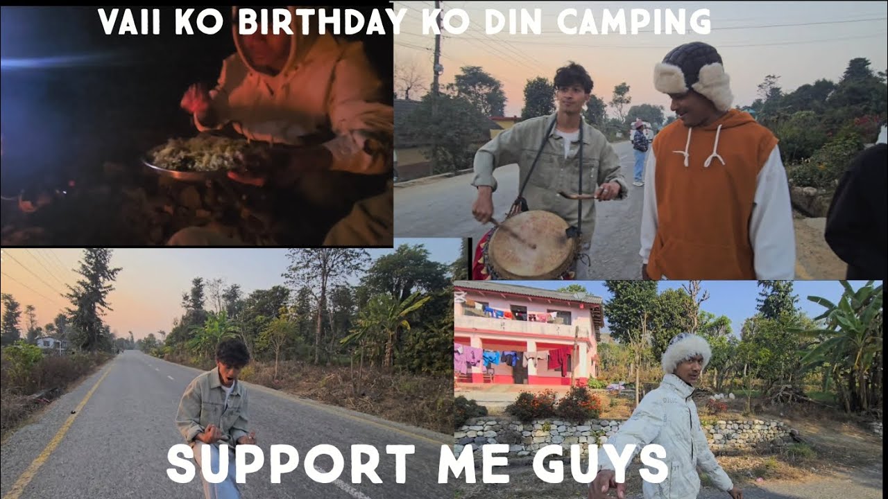 EDITER VAI KO BIRTHDAY KO DIN CAMPING.