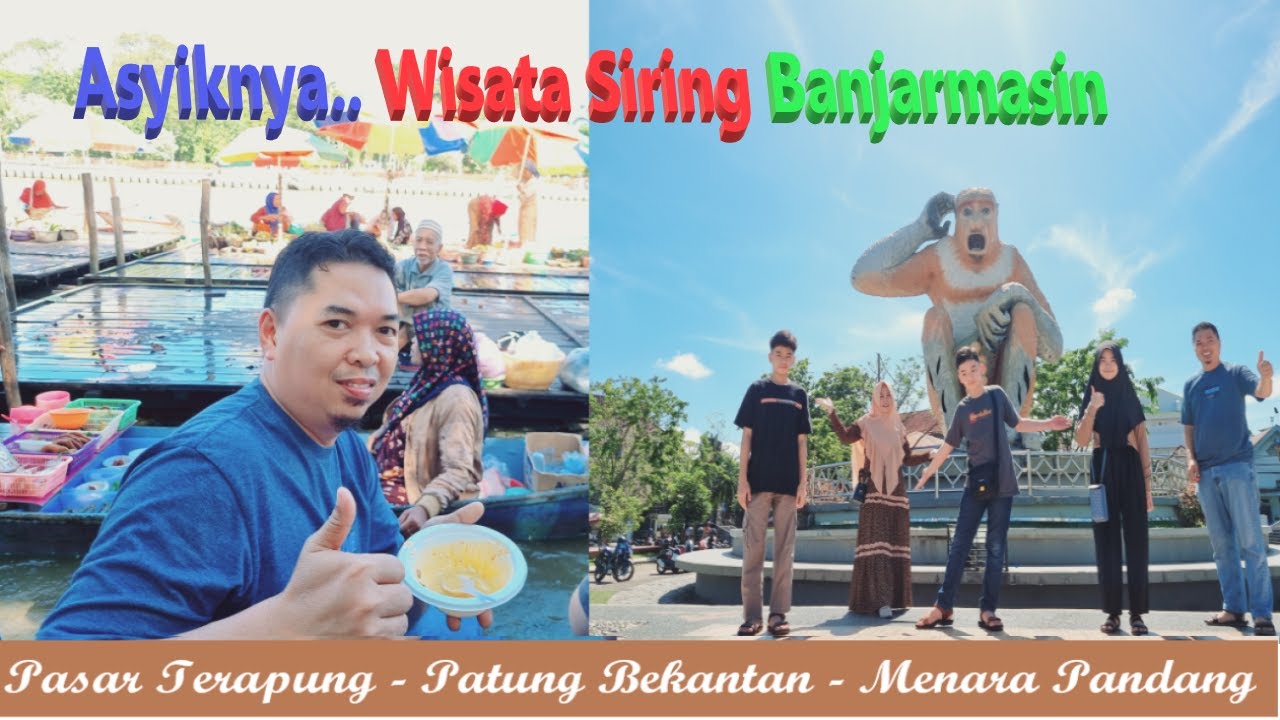 Wisata Siring Banjarmasin, Asyiknya Menyusuri Suasana di Pinggir Sungai Martapura