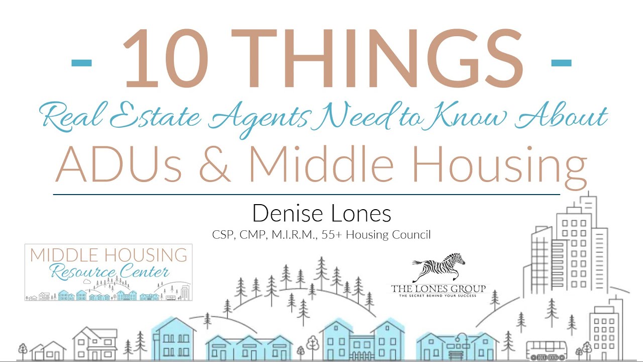 10 Things Real Estate Agents Need to Know About ADUs and Middle Housing