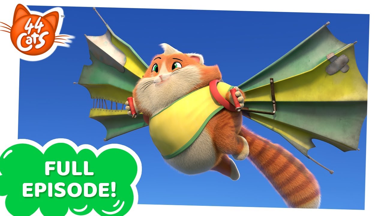44 Cats | FULL EPISODE | The flying cat | Season 1 Episode 31