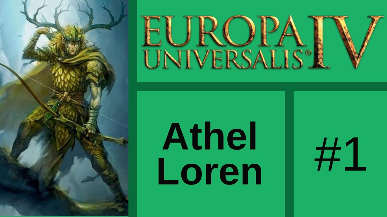 Lets Play EU4: Warhammer Fantasy Universalis (Athel Loren) #1