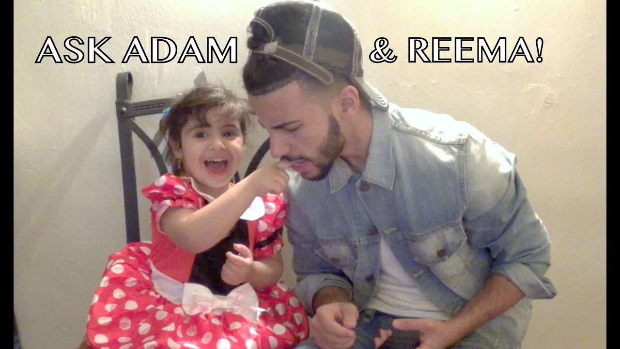 ASK ADAM & REEMA!