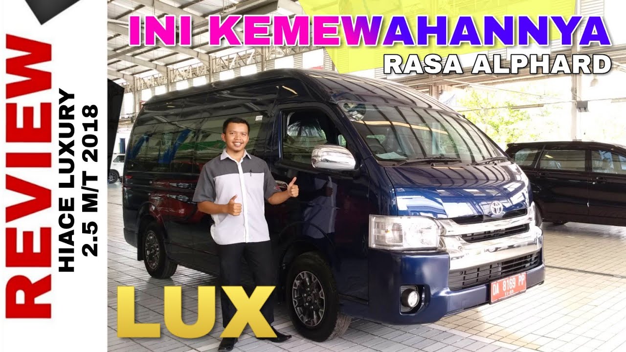 Explorasi HIACE LUXURY 2018 Mini Bus PALING MEWAH Toyota Indonesia