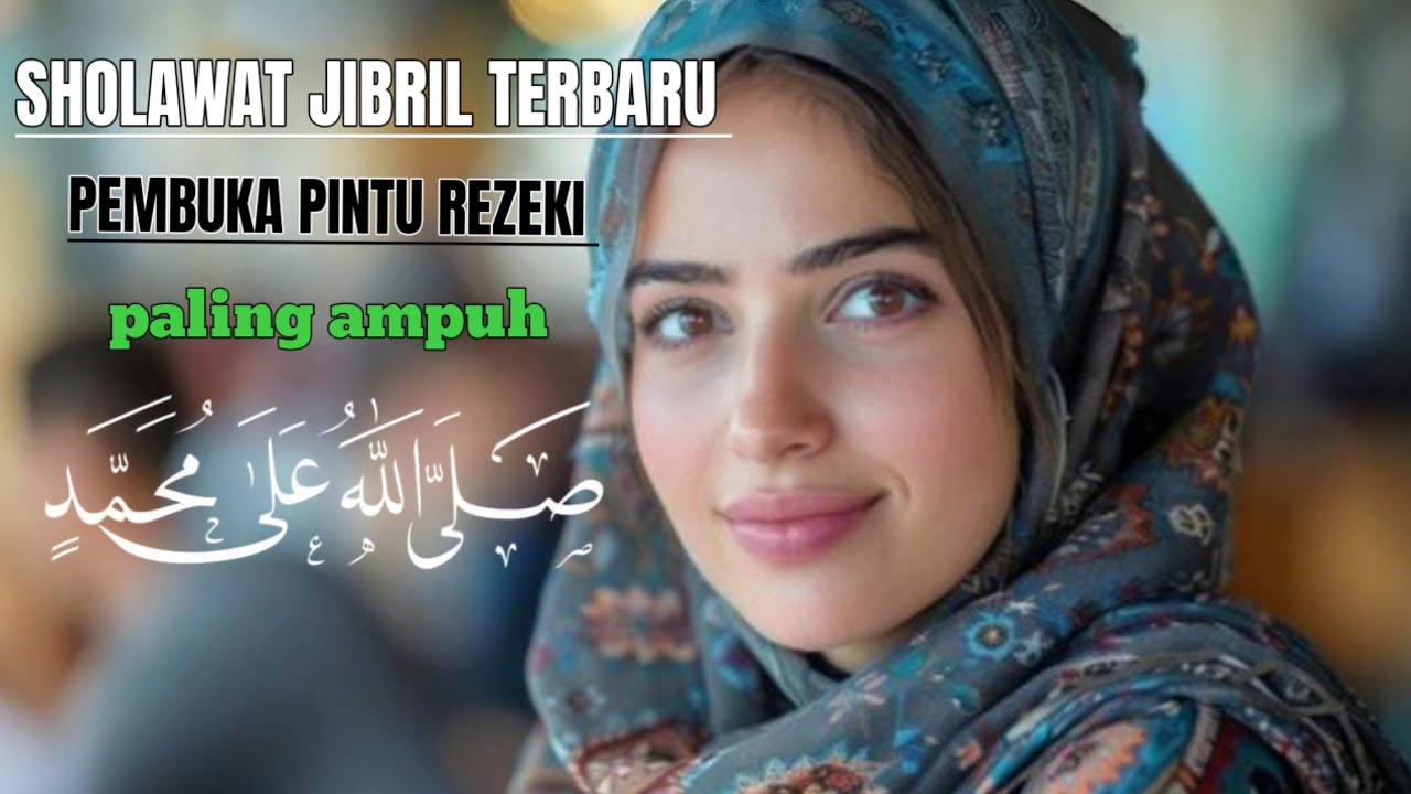 Sholawat Jibril terbaru pembuka pintu rezeki paling ampuh,lirik Arab dan terjemah ‎⁨@DOAILAHIROBBI