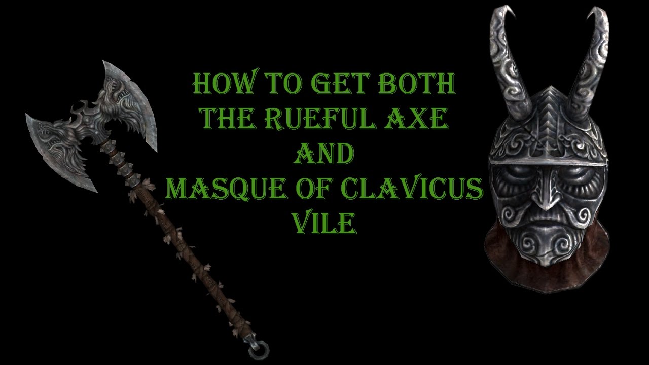 Skyrim  - Obtain The Rueful Axe AND Masque of Clavicus Vile (Glitch)