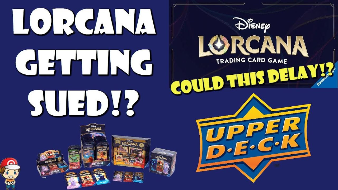 Lorcana is Being SUED by Upper Deck! Could This Stop the Launch!? (HUGE Disney Lorcana News)