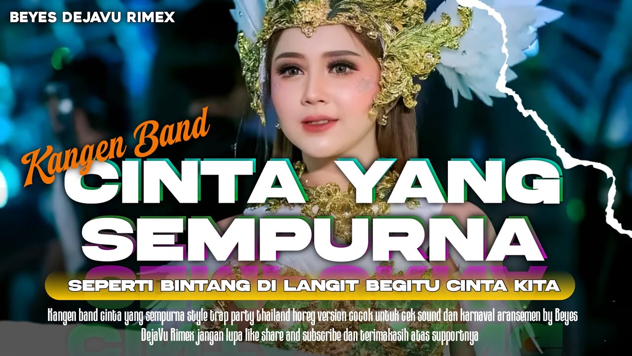 DJ CINTA YANG SEMPURNA - KANGEN BAND - TRAP PARTY THAILAND HOREG VERSION - Beyes DejaVu Rimex