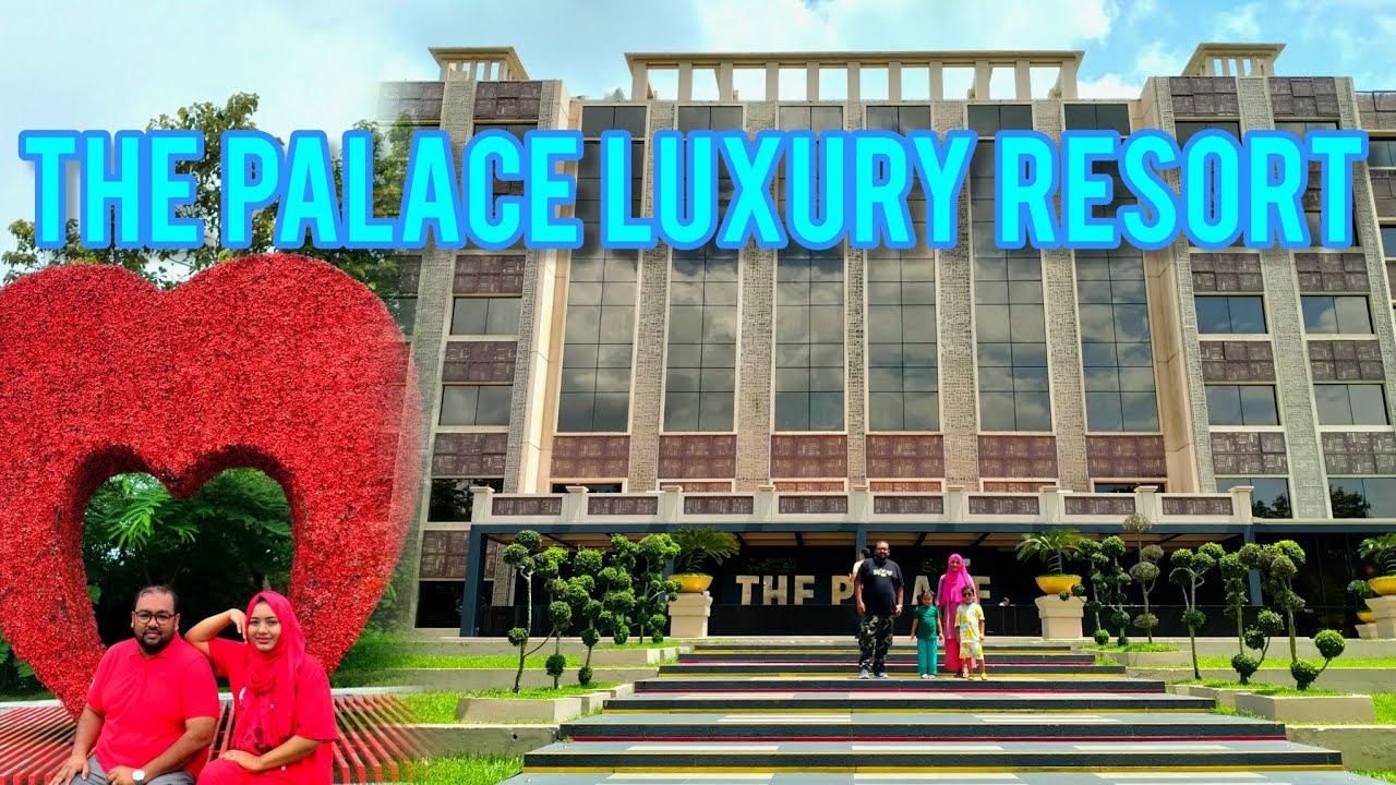 The Palace Luxury Resort | দ্যা প্যালেস লাক্সারিয়াস রিসোর্ট | Five Star Resort | 