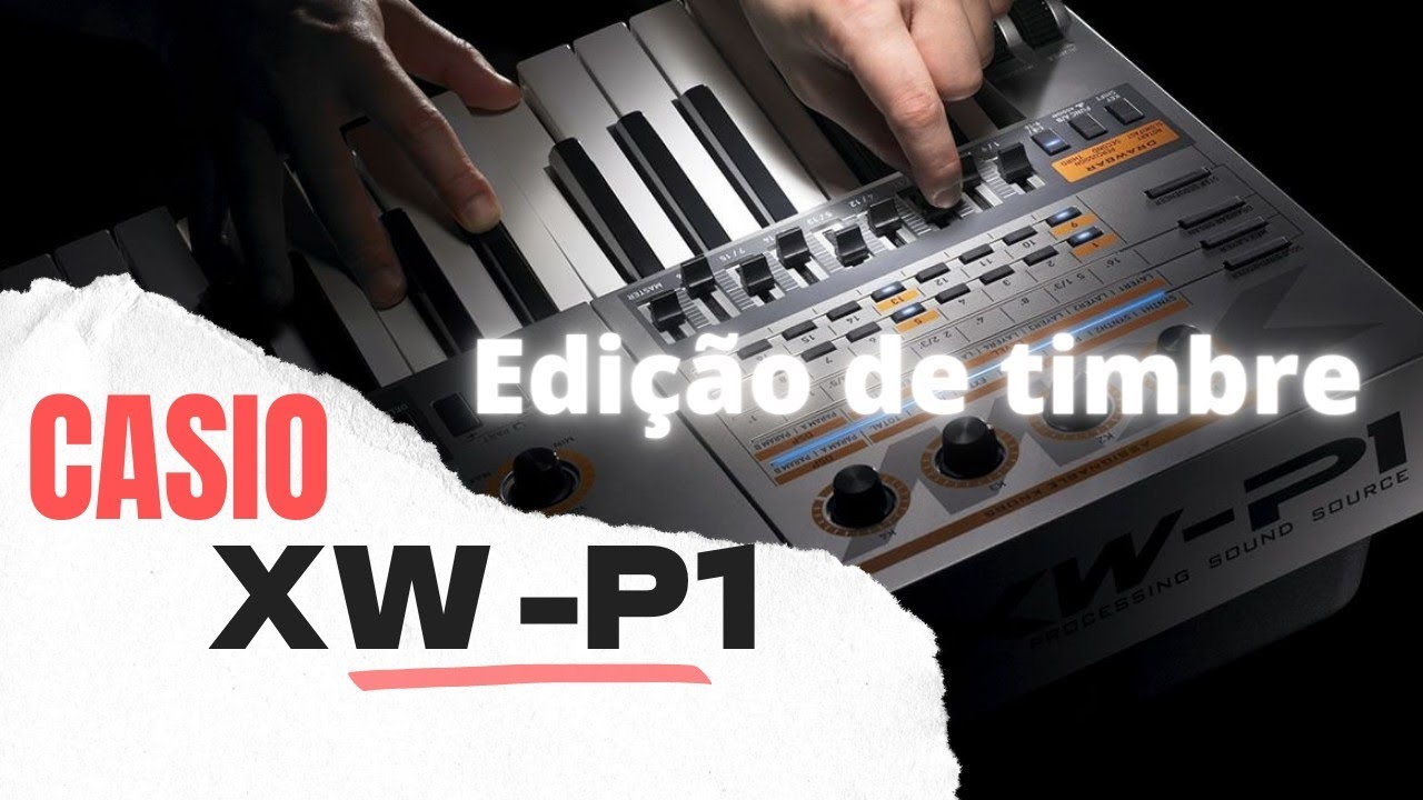 Casio XWP1 - editando e salvando timbre
