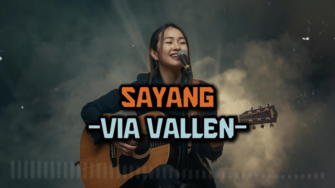 SAYANG - VIA VALLEN | VIDEO LYRIC BY LAGU LAGI