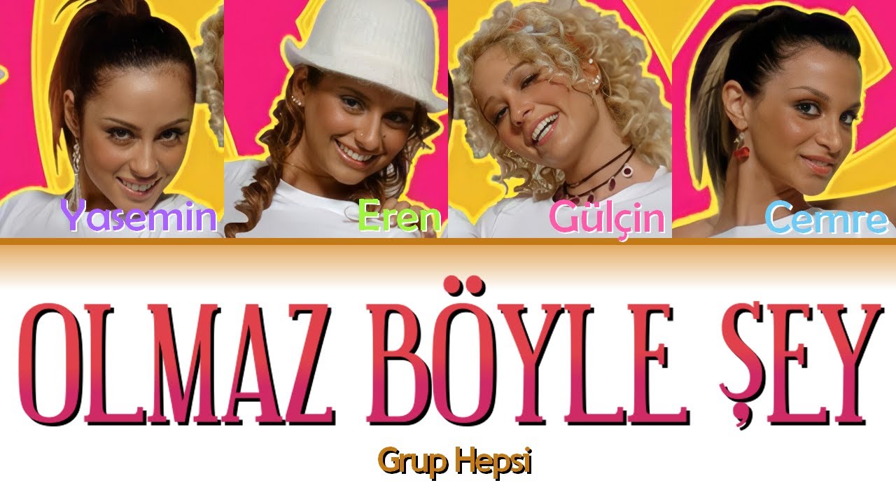 Grup Hepsi - Olmaz Böyle Şey (Renk Kodlu Şarkı Sözü)