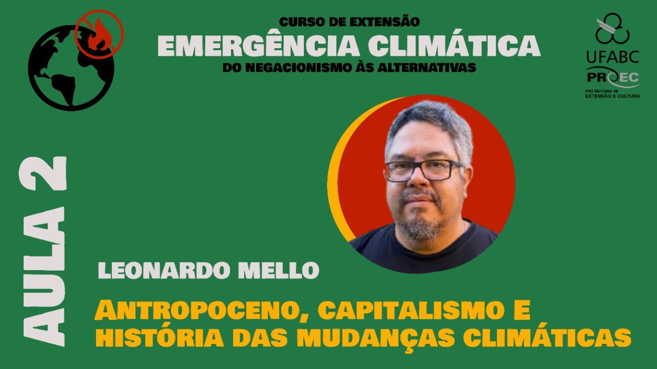 Aula 2 | Antropoceno, capitalismo e história das mudanças climáticas