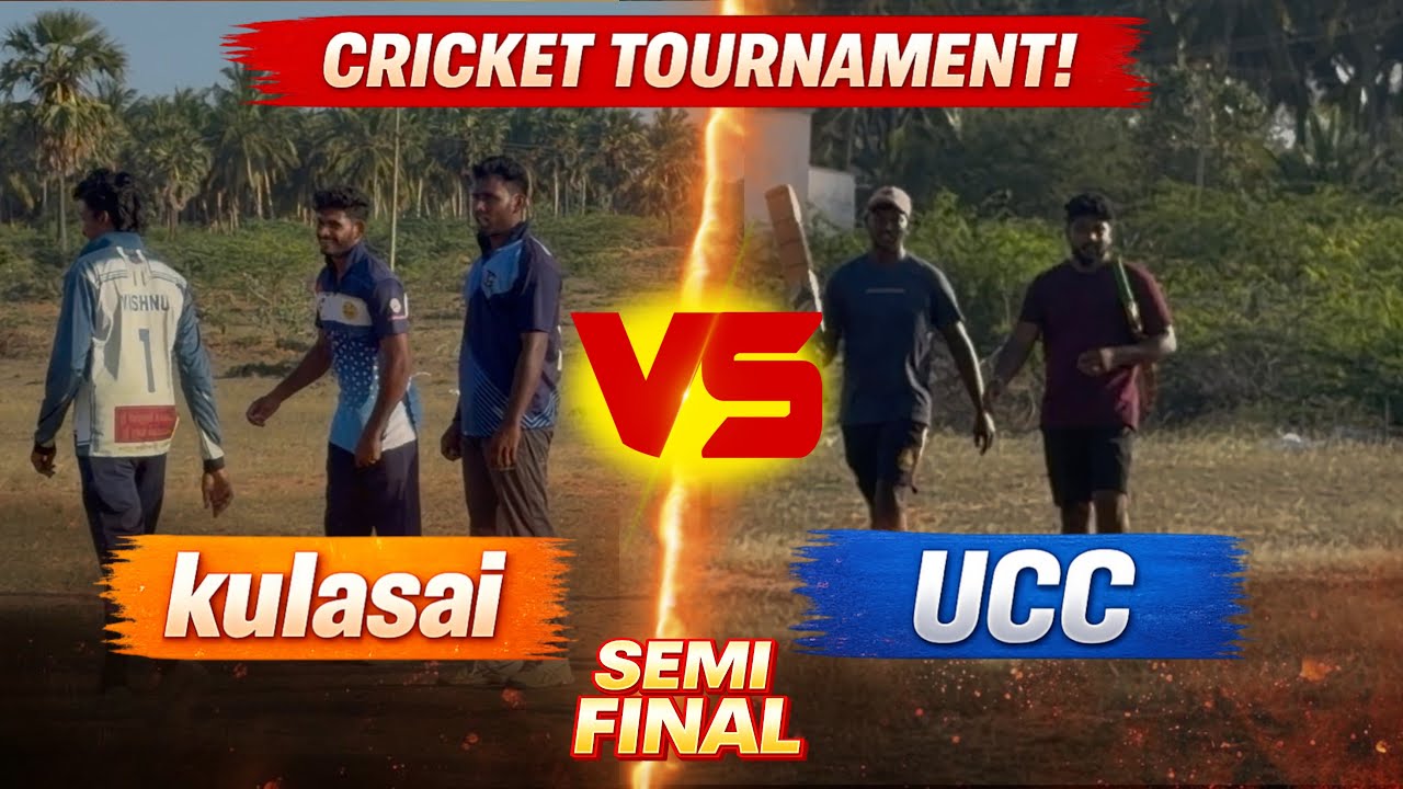KULASAI VS UCC🏏 Semi Final Match