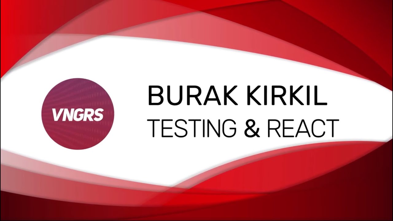 Testing | Burak Kırkıl | A DAY TO REACT 2019 | Part 4