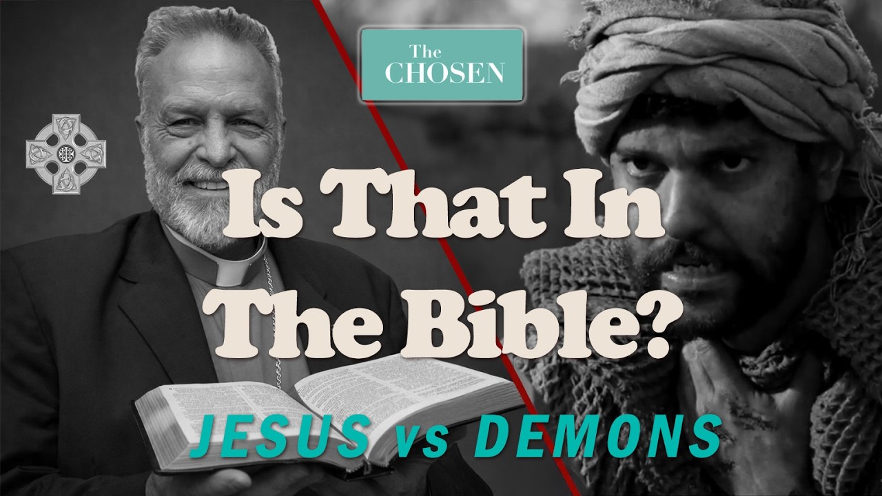 Ep 19 -=- JESUS vs DEMONS (The Chosen - Is That In The Bible?  Bishop Robert Gosselin)