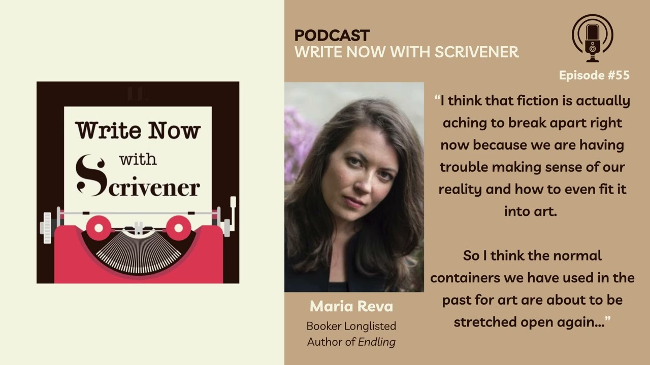 Подкаст «Write Now With Scrivener» | Выпуск 55: Мария Рева, автор романа «Endling», вошедшего в л...