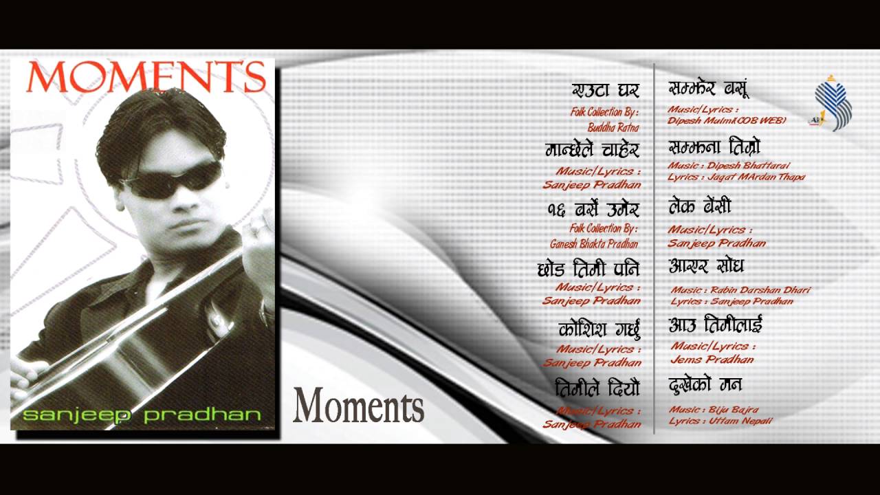 SANJEEP PRADHAN Audio juke box MOMENTS || मोमेन्ट्स ||