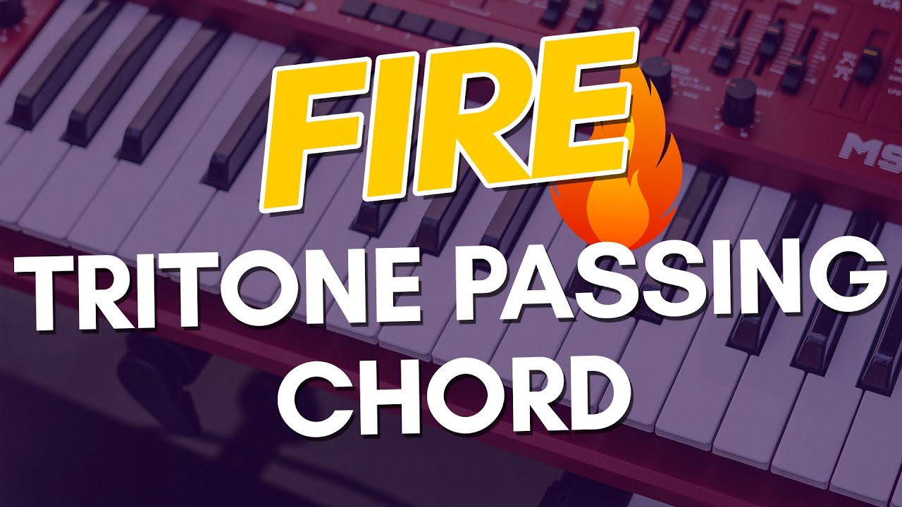 [FIRE] Tritone 'Chord 1' Passing Chord