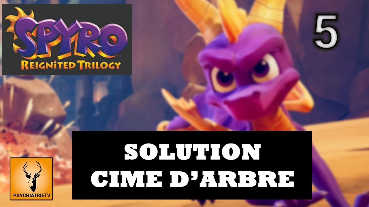 5-Spyro Reignited Trilogy :Solution Cime des Arbres !
