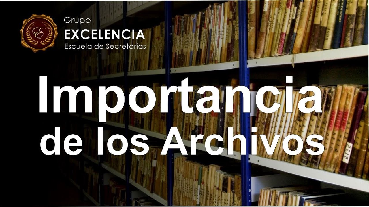 Importancia de los archivos