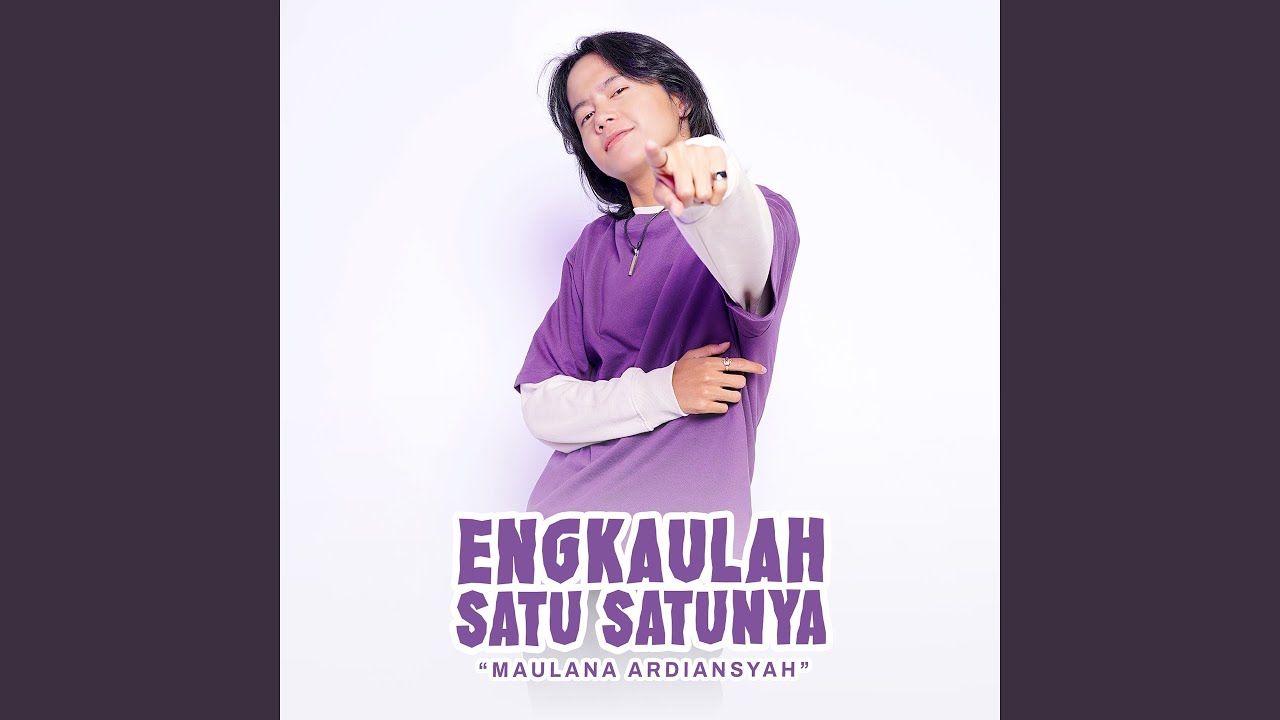 Engkaulah Satu Satunya