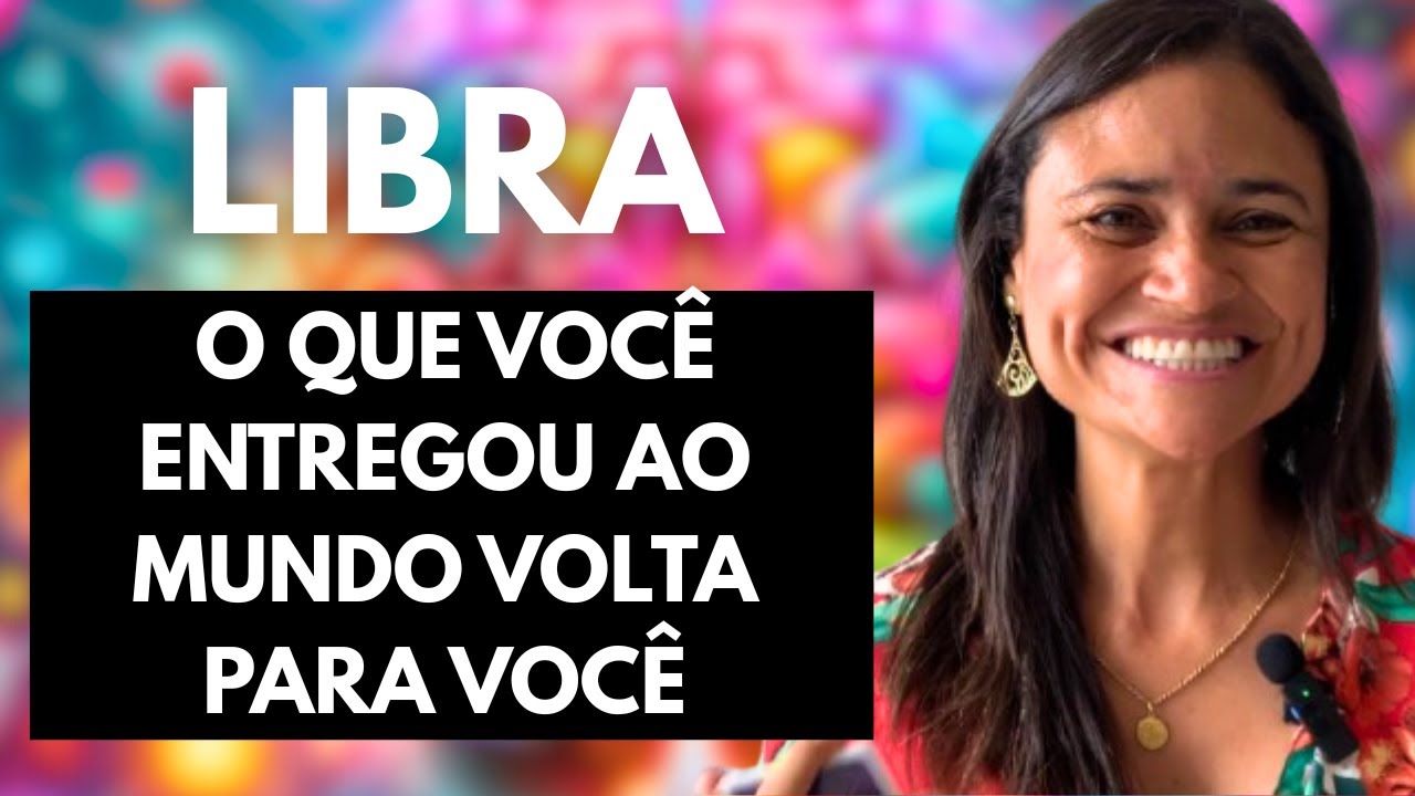 ♎ LIBRA – O QUE VOCÊ ENTREGOU AO MUNDO VOLTA PARA VOCÊ