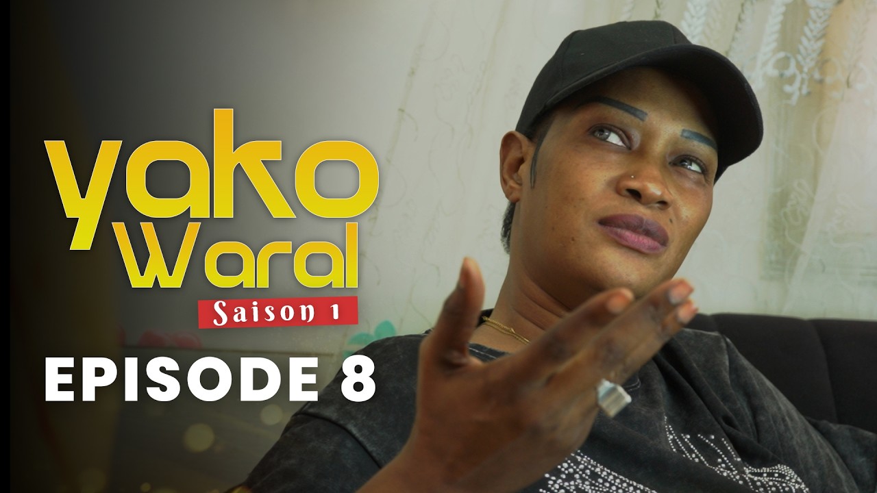 Série - YAKO WARAL - Episode 8 - Saison 1