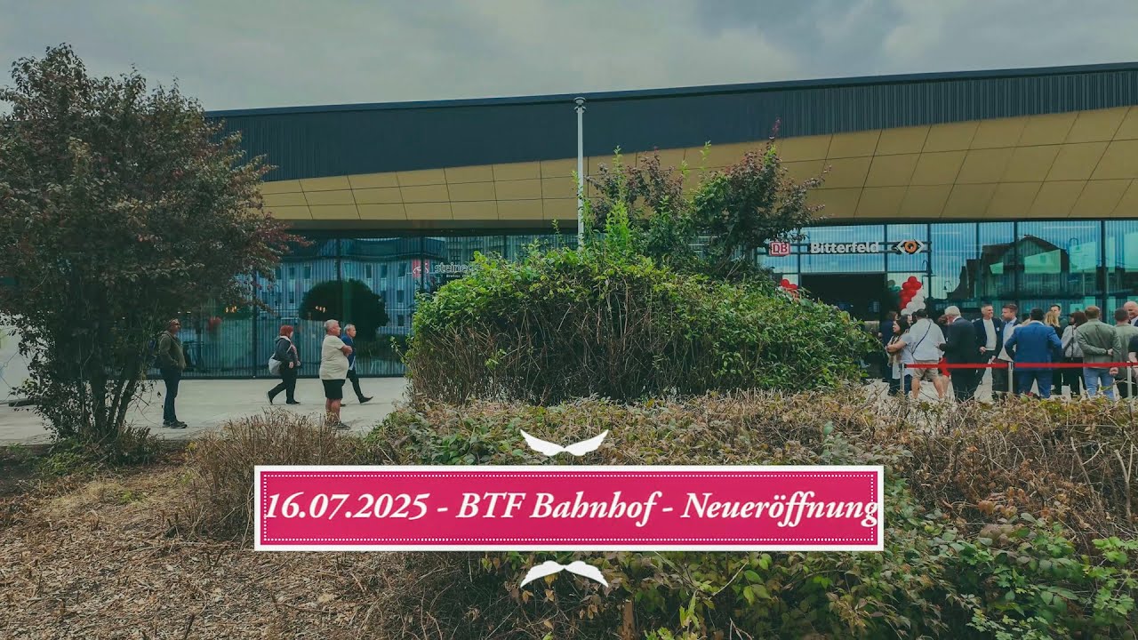 16. 07. 2025   Bitterfelder Bahnhof -  Neueröffnung