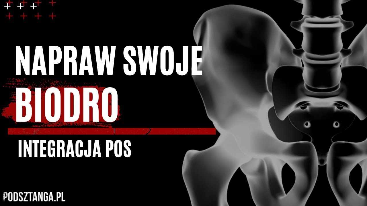 Szkolenie napraw swoje biodro - Hip shift, Integracja POS
