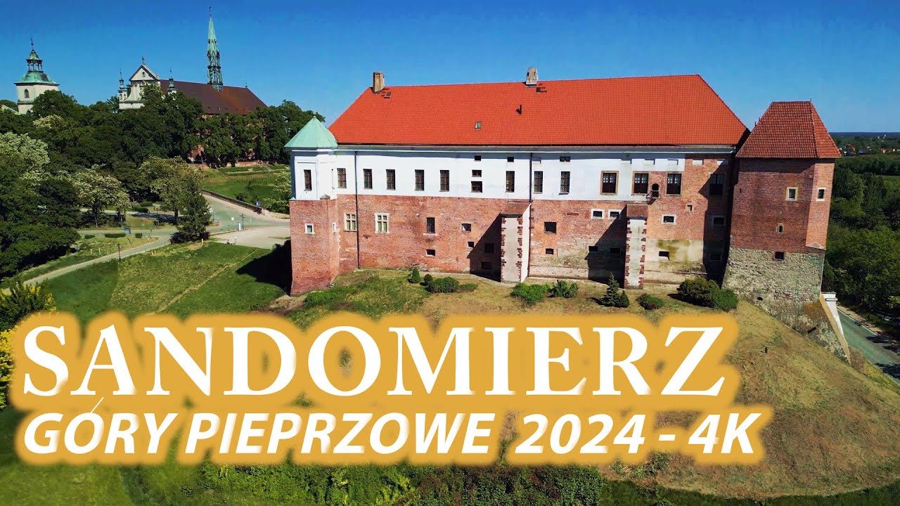 SANDOMIERZ  4K - ATRAKCJE TURYSYCZNE - RELACJE - FILMY - MUZYKA - DRON - DJI - 2024