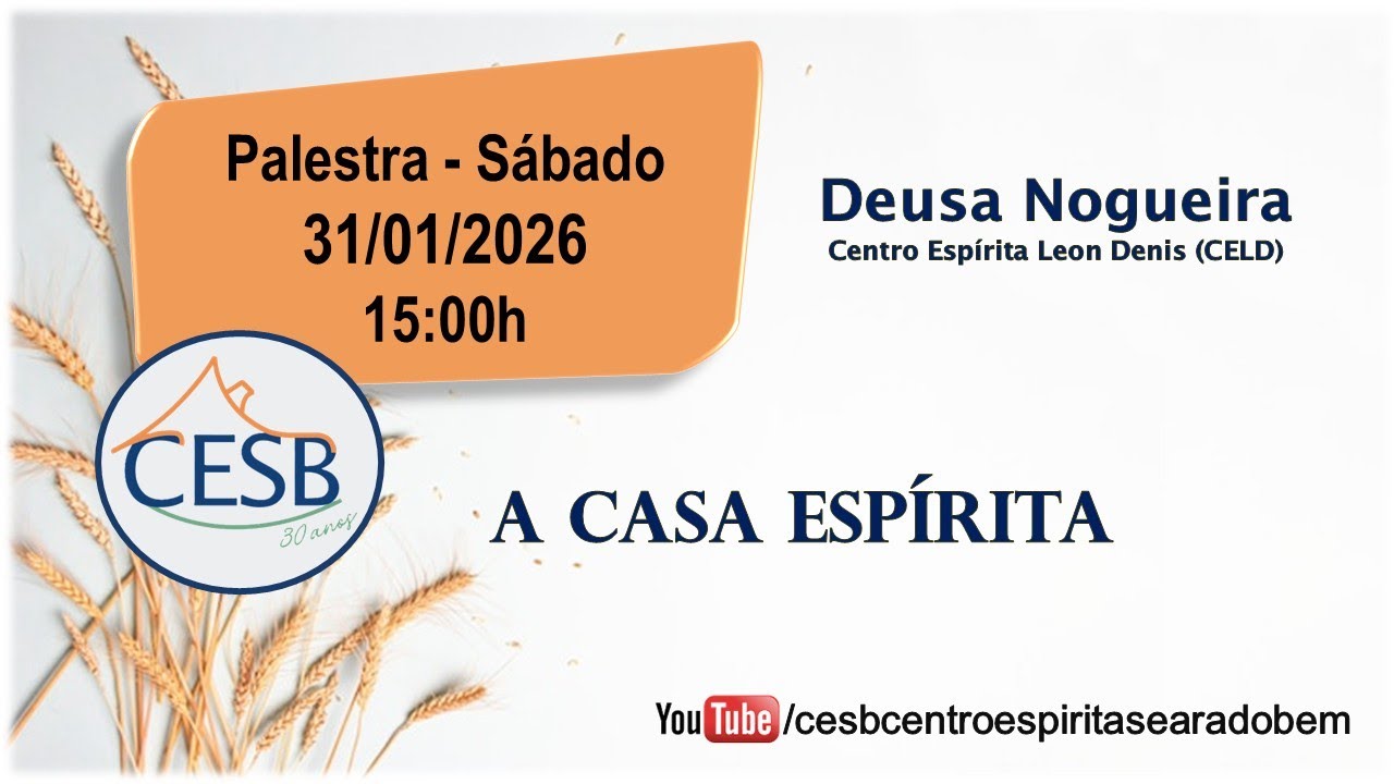 Palestra 31/01/2026 - A Casa Espírita