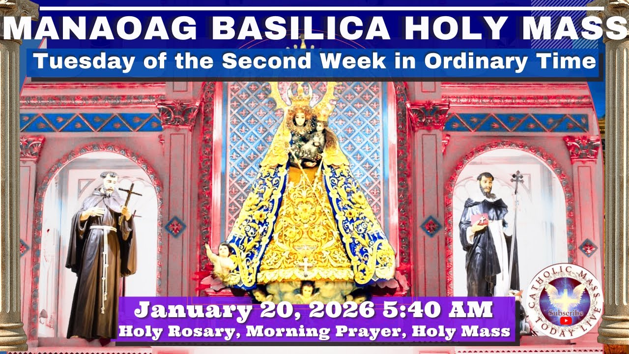 CATHOLIC MASS  OUR LADY OF MANAOAG CHURCH LIVE MASS TODAY January 20, 2026  5:40 a.m. Holy Rosary