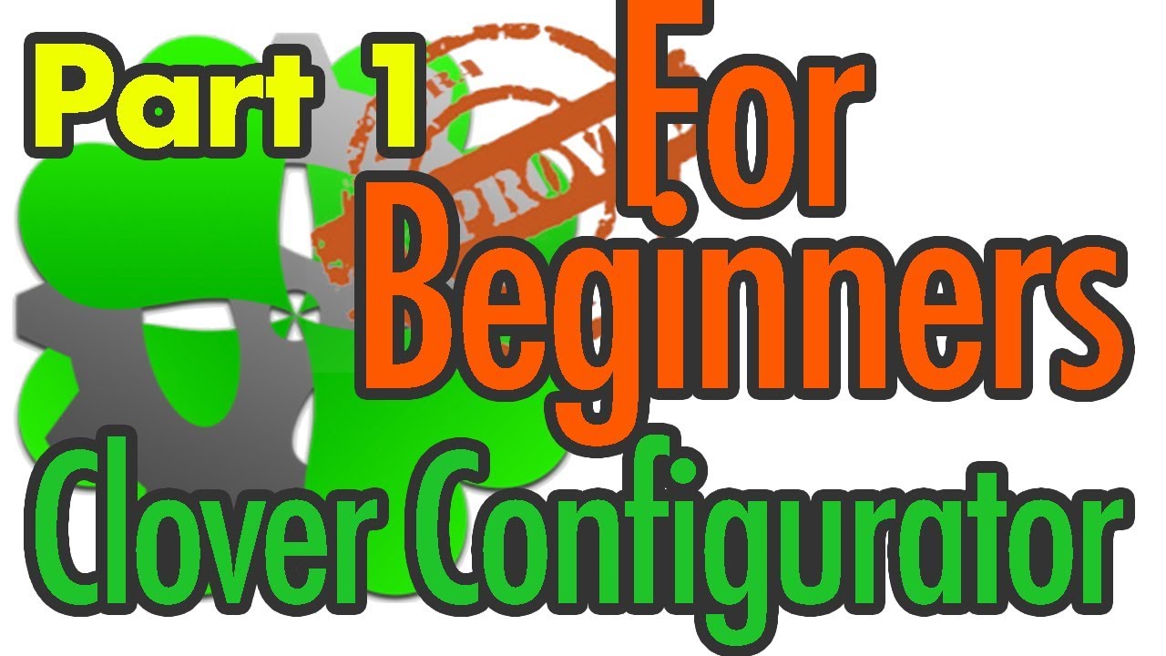 Clover Configurator START UP video | For BEGINNERS | Part 1