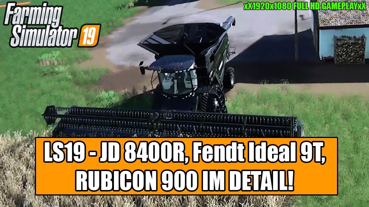 LS19 Gameplay - John Deere 8400R, Fendt Ideal 9T & Rubicon 900 im Detail!