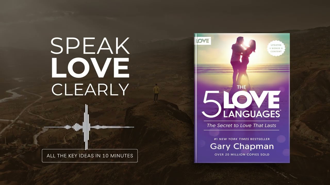 The 5 Love Languages: The Secret to Love that Lasts by Gary Chapman | All book ideas in 11 minutes