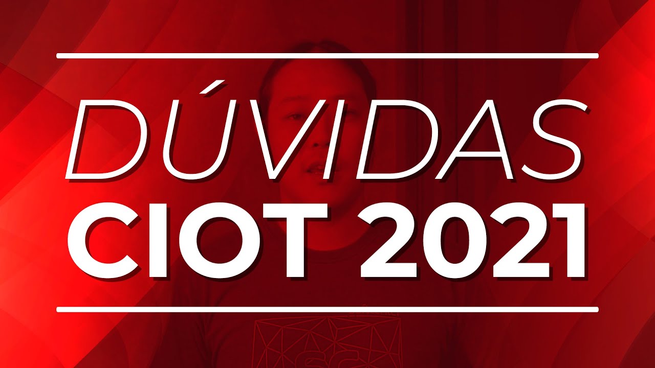 CIOT &eacute; obrigat&oacute;rio? (Mar&ccedil;o/2021)