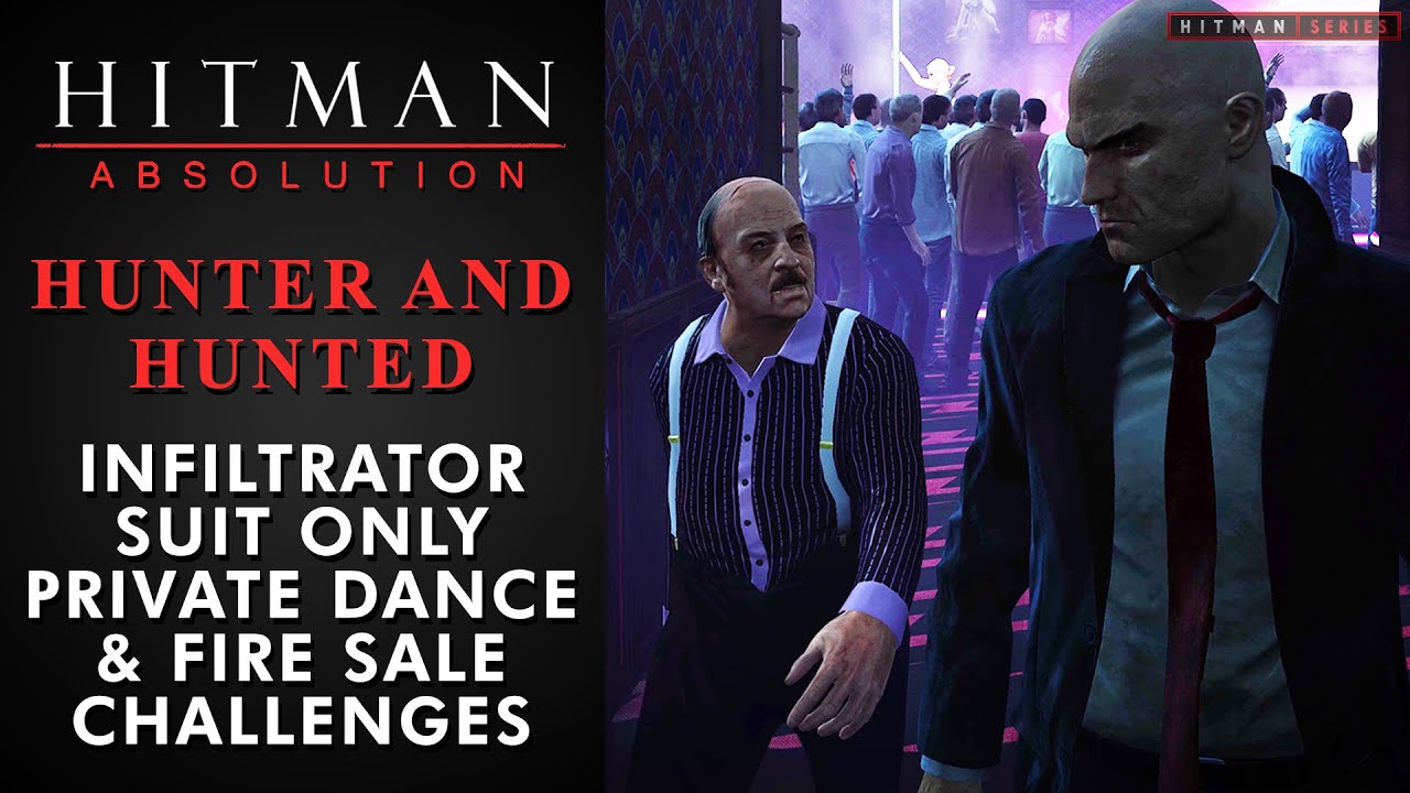 Hitman: Absolution - Hunter and Hunted - Infiltrator, Suit Only, Private Dance & Fire Sale