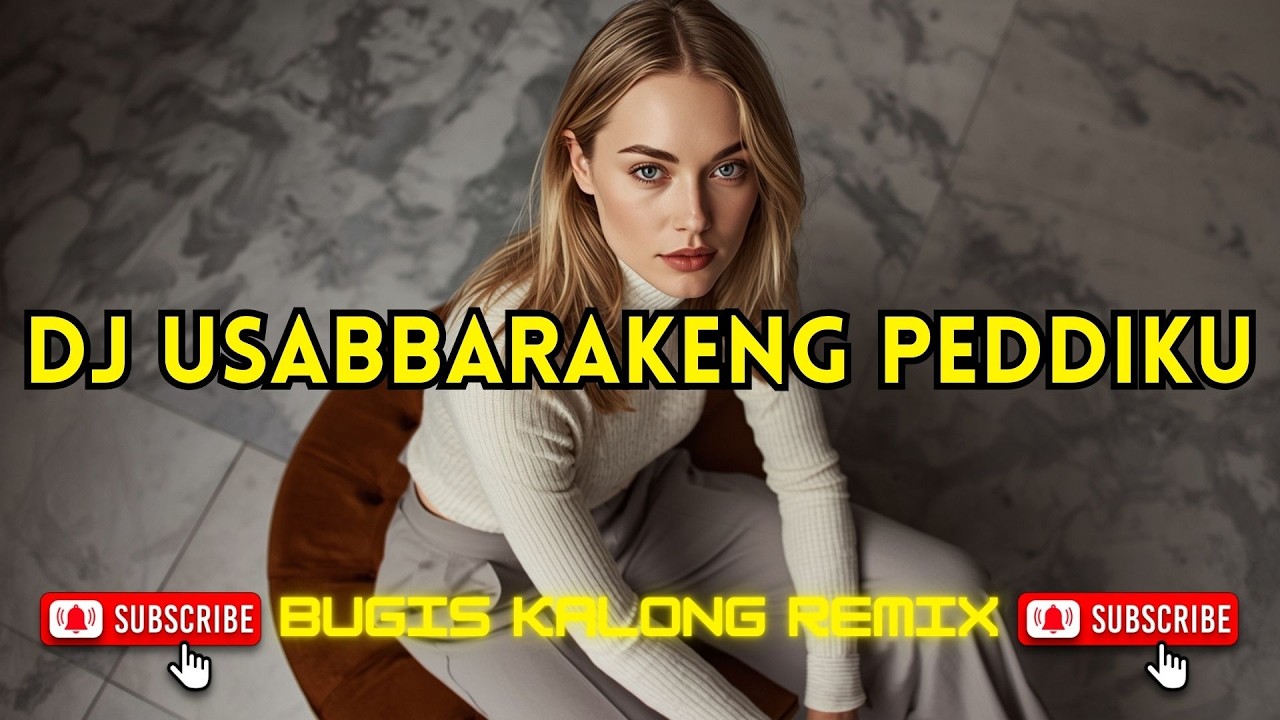 DJ USABBARAKENG PEDDIKU || Bugis Kalong Remix Viral Terbaru 2026