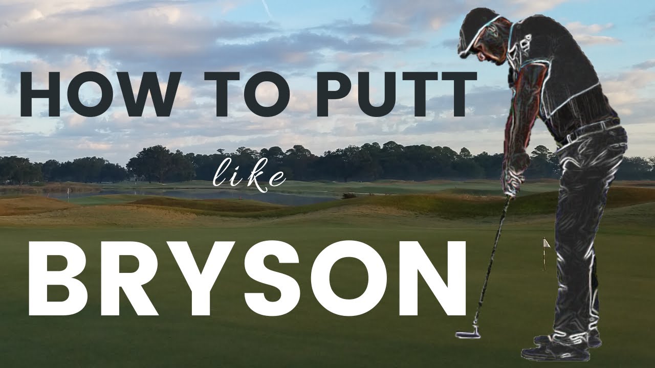 Bryson DeChambeau  | PUTT LIKE A TOUR PLAYER by Short Game Pros
