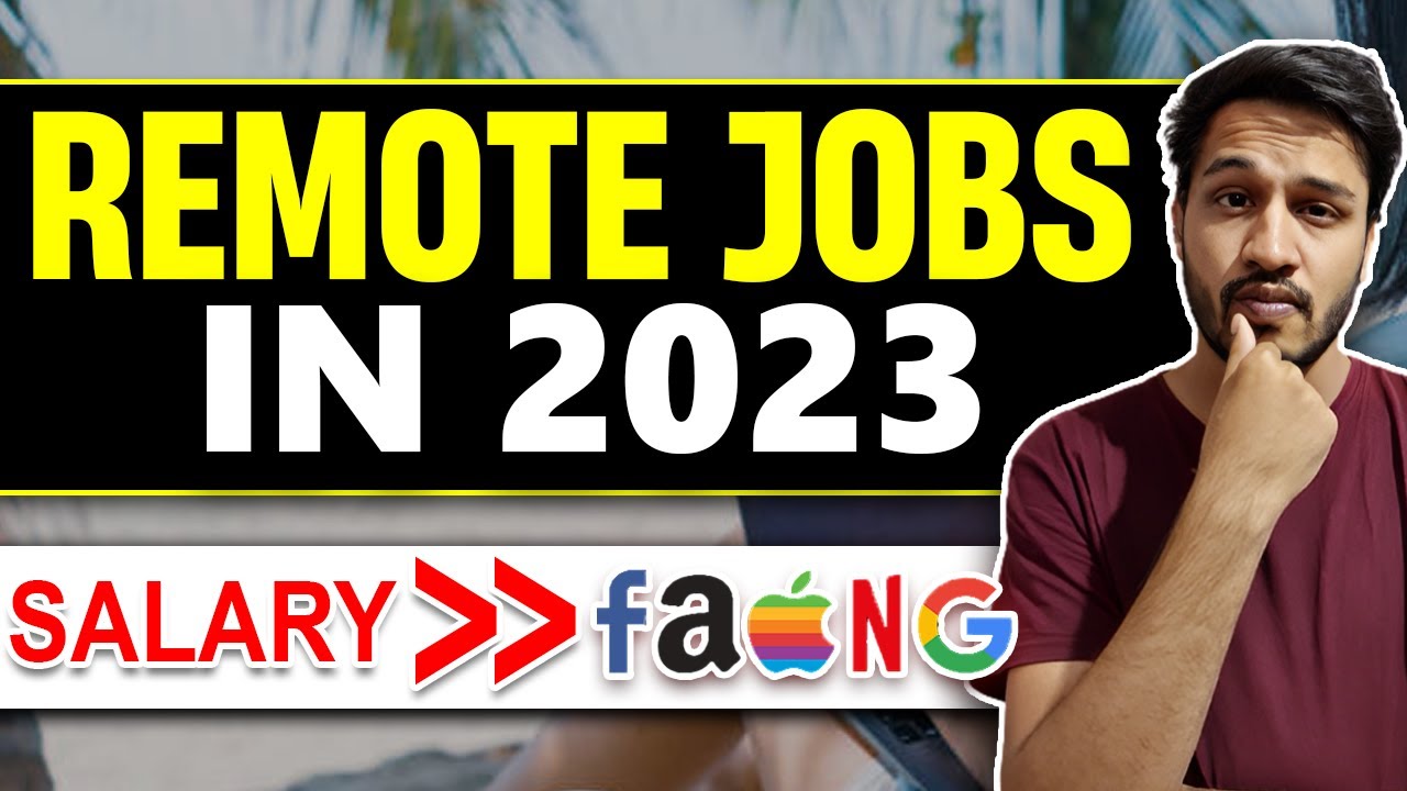 Remote Jobs in 2023 | HUGE Salaries more than FAANG | How to get remote jobs ?  | Kushal Vijay