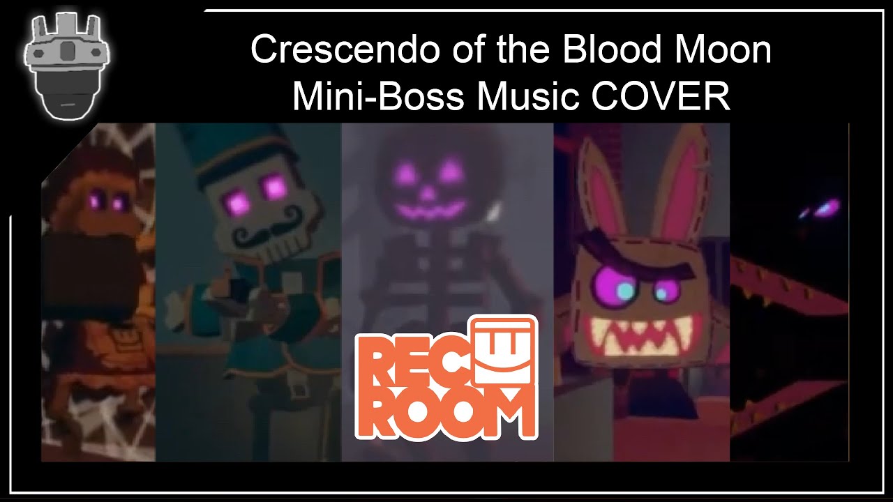 Rec Room Music Cover | Crescendo of the Blood Moon - Mini-Boss