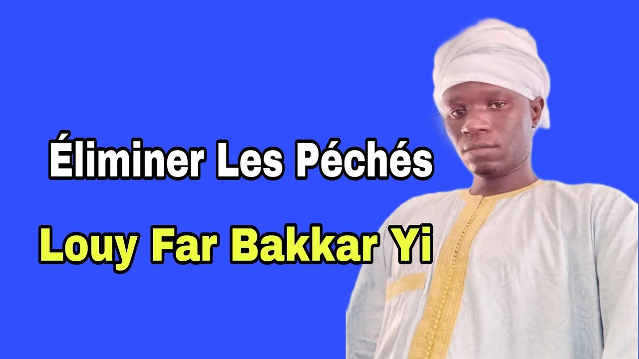 Louy Far Bakkar You Mag Yi,  Éliminer Les Grands  Péchés : Mouhamadou Diakhaté