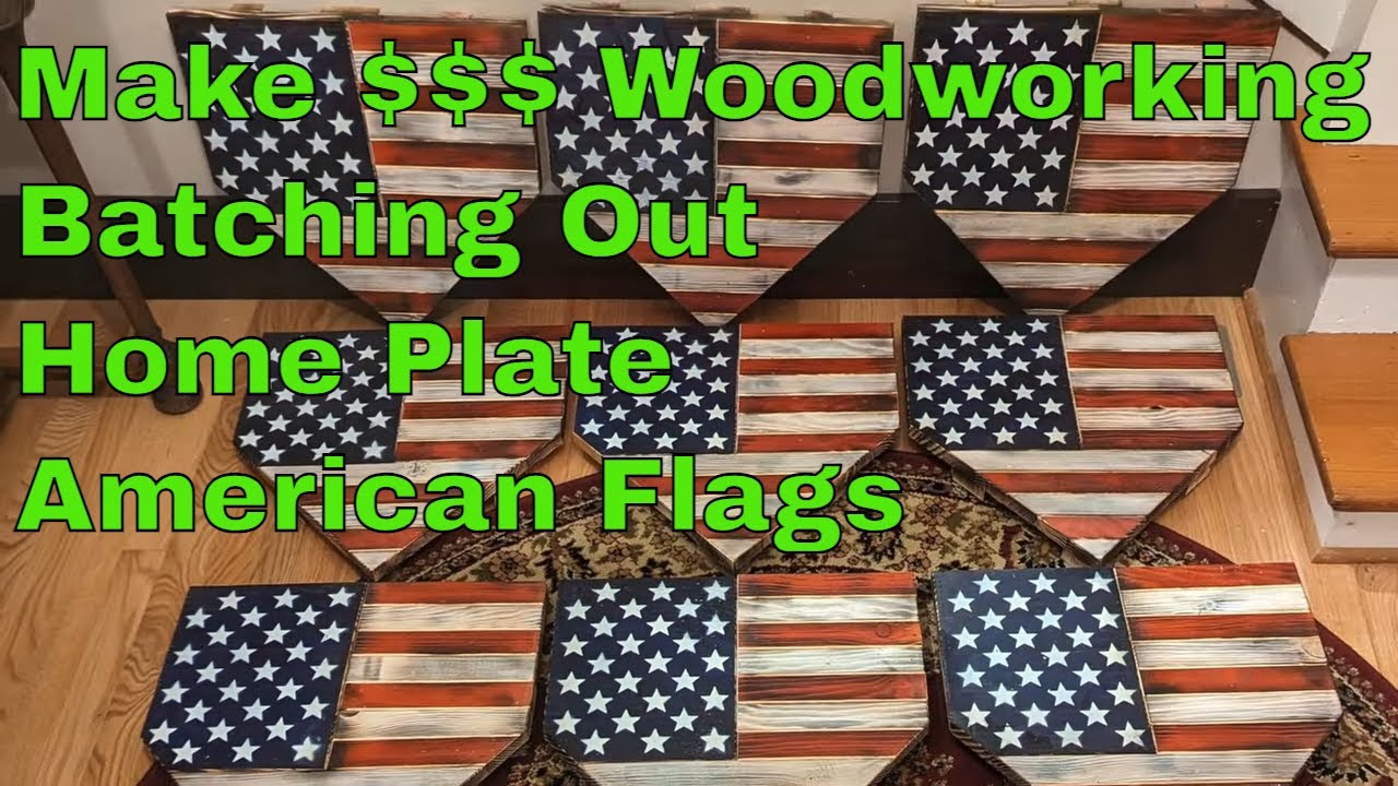 EP. 16 Make Money Woodworking with Home Plate American Flags -- (Simple Projects to Sell) from Max f