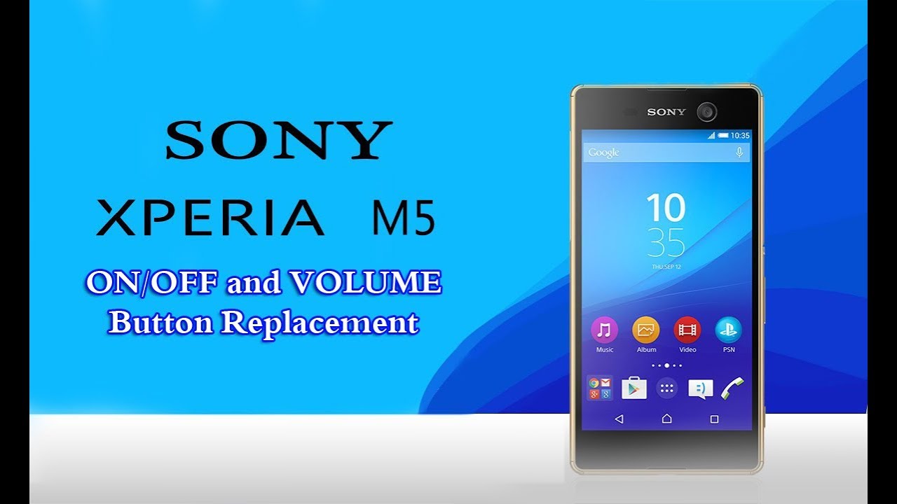 Sony Xperia M5 ON/OFF and VOLUME Button Replacement