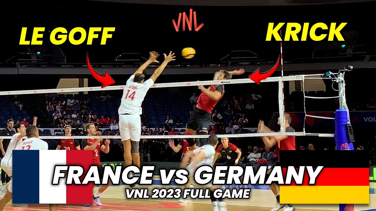 France vs Germany | Le Goff vs Krick | Full Game (VNL 2023)